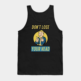 Don't Lose Your Head Tank Top